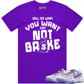 Kobe 8 Court Purple Shirt to Match - NOT BROKE